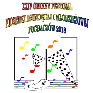 XXIV Gminny Festiwal Piosenki Dziecięcej i Młodzieżowej PUCHACZÓW 2018