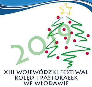 XIII Wojewódzki Festiwal Kolęd i Pastorałek WŁODAWA 2019