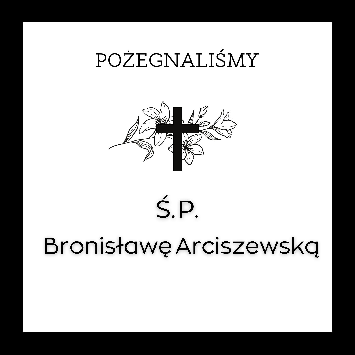 Pożegnaliśmy Panią Bronisławę Arciszewską